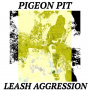 Pigeon Pit - Leash Aggression