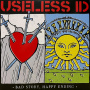 Useless Id - Bad Story Happy Ending