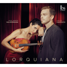 Valderrama, Ana Maria & David Kadouch - Lorca: Lorquiana