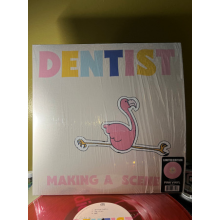Dentist - (Pink) Making a Scene
