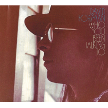 Forman, David - Who You Been Talking To