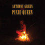 Green, Anthony - Pixie Queen