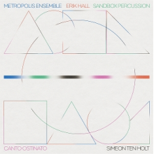 Hall, Erik & Metropolis Ensemble & Sandbox Percussion - Canto Ostinato