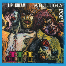 Lip Cream - Kill Ugly Pop