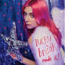 Lucky Break - Made It!