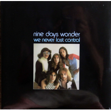 Nine Days Wonder - We Never Lost Control