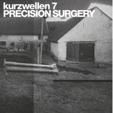 Precision Surgery - Kurzwellen 7