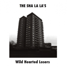 Sha La La's - 7-Wild Hearted Losers