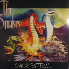 Snakes - Once Bitten...