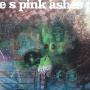 Use of Ashes - Pink Ashes