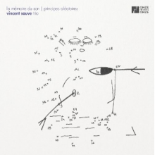 Vincent Sauve Trio - La Memoire Du Son - Principes Aleatoires