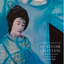 Chester, Joseph - Au Revoir Tristesse
