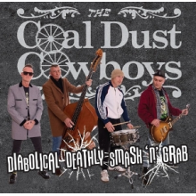 Coal Dust Cowboys - Diabolical Deathly Smash 'N' Grab