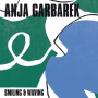 Garbarek, Anja - Smiling & Waving