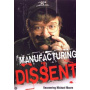 Movie - Manufacturing Dissent: Un