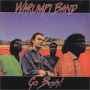Warumpi Band - Go Bush!