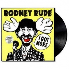 Rude, Rodney - I Got More