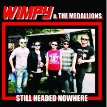Wimpy & the Medallions - Still Headed Nowhere