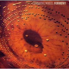 Catherine Wheel - Ferment