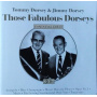 Dorsey, Tommy & Jimmy Dorsey - Those Fabulous Dorseys