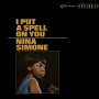 Simone, Nina - I Put a Spell On You