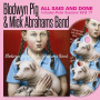 Blodwyn Pig & Mick Abrahams' Band - All Said and Done & Radio Sessions 69 & 71