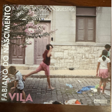 Nascimento, Fabiano Do & Vittor Santos Orchestra - Vila