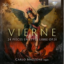 Mazzone, Carlo - Vierne: 24 Pieces En Style Libre, Op.31