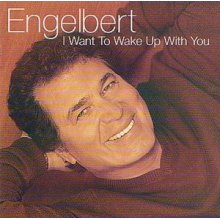 Engelbert Humperdinck - I Want To Wake Up With Yo