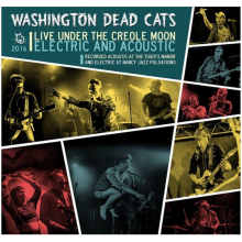 Washington Dead Cats - Live Under the Creole Moon