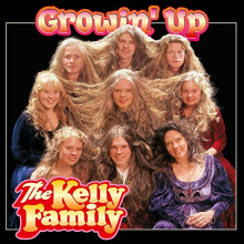 Kelly Family - Growin' Up