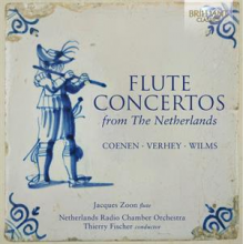 Zoon, Jacques & Thierry Fischer & Netherlands Radio Chamber Orchestra - Flute Concertos From the Netherlands: Coenen, Wilms, Verhey