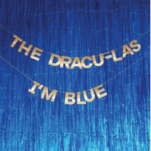 Dracu-Las - 7-I'm Blue