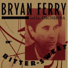 Ferry, Bryan - Bitter-Sweet