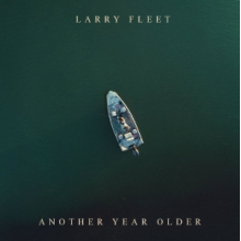 Fleet, Larry - Another Year Older