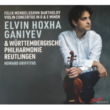 Ganiyev, Elvin Hoxha - Mendelssohn: Violin Concertos