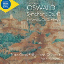 Minas Gerais Philharmonic Orchestra - Oswald: Symphony, Op. 43; Sinfonietta, Op. 27; Elegia