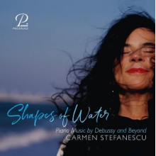 Stefanescu, Carmen - Bloch, Debussy & Bonis: In Shapes of Water