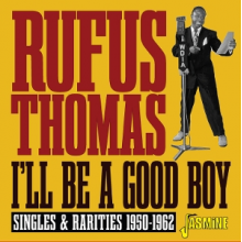 Thomas, Rufus - I'll Be a Good Boy