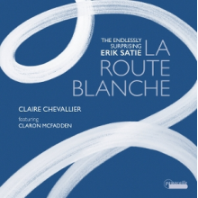 Chevallier, Claire - Satie: La Route Blanche