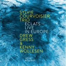 Courvoisier, Sylvie - Eclats - Live In Europe