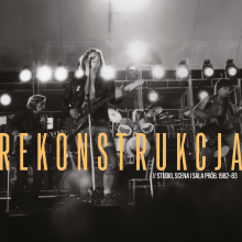 Rekonstrukcja - Rekonstrukcja. Studio, Scena I Sala Prób. 1982-1983