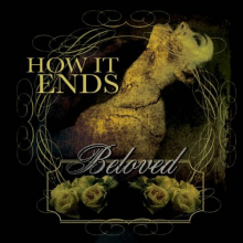 How It Ends - Beloved