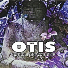 Sons of Otis - Songs For Worship
