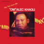 Khaoli, Om Alec - Say You Love Me