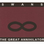 Swans - Great Annihilator