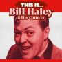 Bill Haley & His Comets - This is...