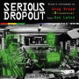 Dread, Greg & Don Letts - Serious Dropout