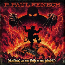 Fenech, P. Paul - Dancing At the End of the World