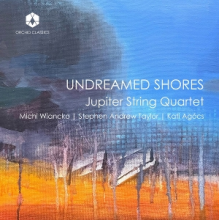 Jupiter String Quartet - Undreamed Shores